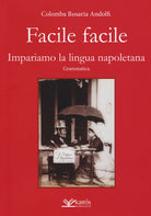 Cover of Facile facile. Impariamo la lingua napoletana