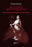 Cover of Sogno mediterraneo. Vita e imprese di Ruggero II il normanno