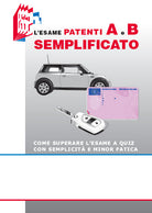 Cover of esame patenti A e B semplificato. Come superare l'esame a quiz con semplicità e minor fatica