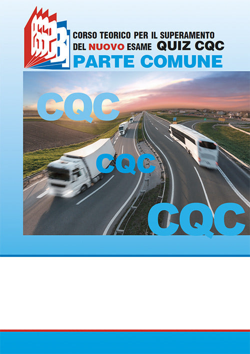 Cover of CQC parte comune. Corso teorico per il superamento del nuovo esame quiz CQC