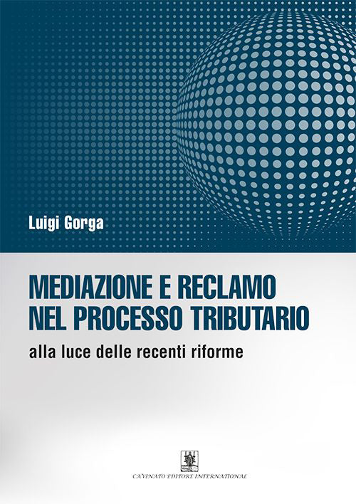 Cover of Mediazione e reclamo nel processo tributario alla luce delle recenti riforme