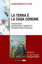 Cover of terra è la casa comune. Commentario sull'enciclica «Laudato sì» del santo padre Francesco