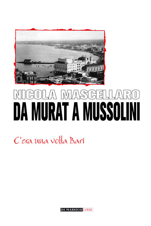 Cover of Da Murat a Mussolini. C'era una volta Bari
