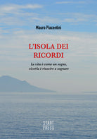 Cover of isola dei ricordi. La vita è come un sogno, viverla è riuscire a sognare