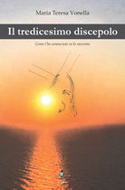 Cover of tredicesimo discepolo. Come l'ho conosciuto ve lo racconto