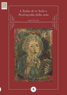 Cover of Italia di re Italo e storiografia della seta