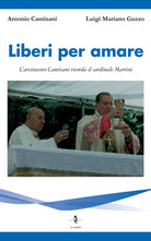Cover of Liberi per amare. L'arcivescovo Cantisani ricorda il cardinale Martini