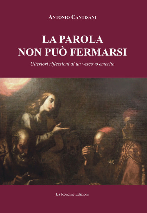 Cover of parola non può fermarsi. Ulteriori riflessioni di un vescovo emerito