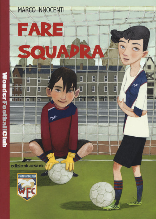 Cover of Fare squadra. Wonder Football Club