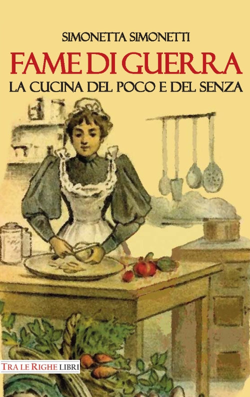 Cover of Fame di guerra. La cucina del poco e del senza