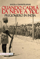 Cover of Quando cadrà la neve a Yol. Prigioniero in India