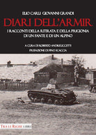 Cover of Diari dell'ARMIR. I raccontI della ritirata e della prigionia di un fante e di un alpino