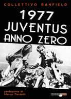 Cover of 1977 Juventus anno zero