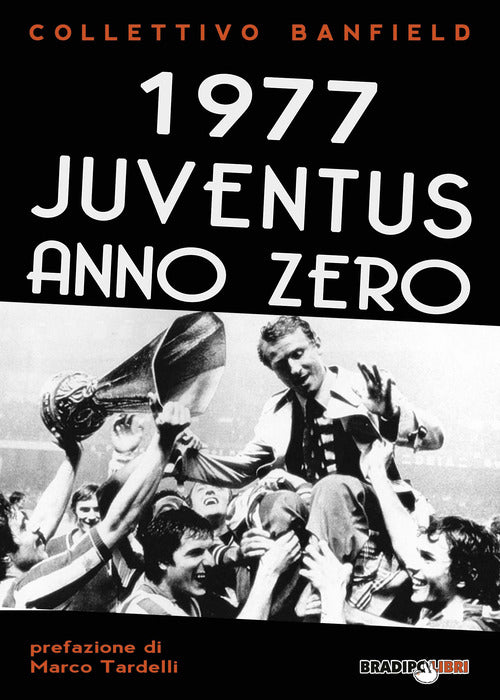 Cover of 1977 Juventus anno zero