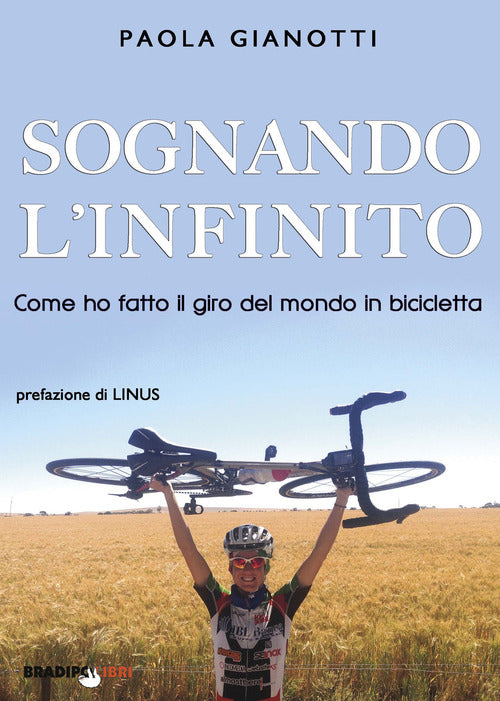 Cover of Sognando l'infinito. Come ho fatto il giro del mondo in bicicletta