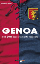 Cover of Genoa. 160 quiz assolutamente rossoblu