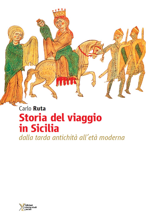 Cover of Storia del viaggio in Sicilia. Dalla tarda antichità all'età moderna