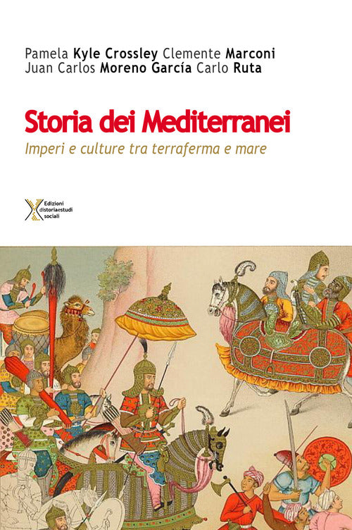 Cover of Storia dei Mediterranei. Imperi e culture tra terra e mare