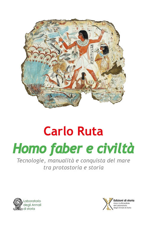 Cover of Homo faber e civiltà. Tecnologie, manualità e conquista del mare tra protostoria e storia