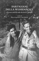 Cover of Partigiani della Wehrmacht. Disertori tedeschi nella Resistenza italiana