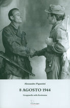 Cover of 8 agosto 1944. Gropparello nella Resistenza