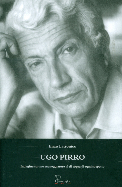 Cover of Ugo Pirro. Indagine su uno sceneggiatore al di sopra di ogni sospetto