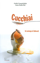 Cover of Cucchiai. un'antologia di fallimenti