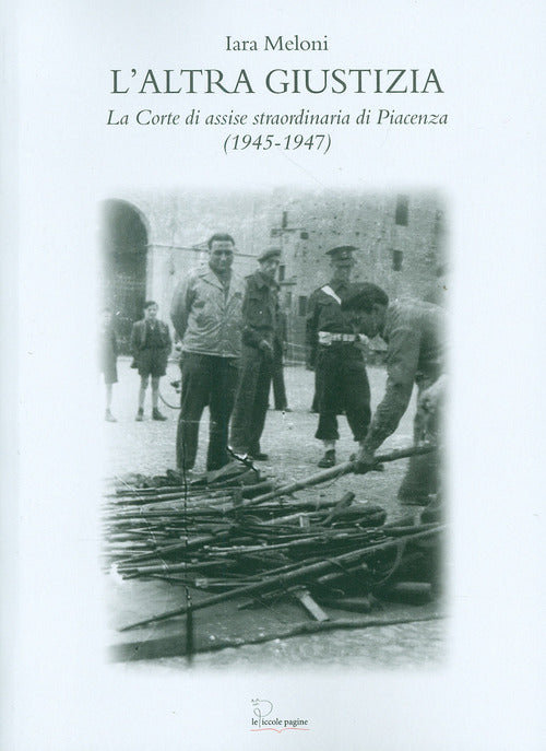 Cover of altra giustizia. La Corte di Assise straordinaria di Piacenza (1945-1947)
