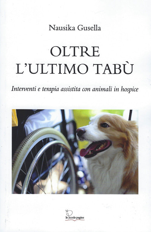 Oltre l'ultimo tabù. Interventi e terapia assistita con animali in hospice