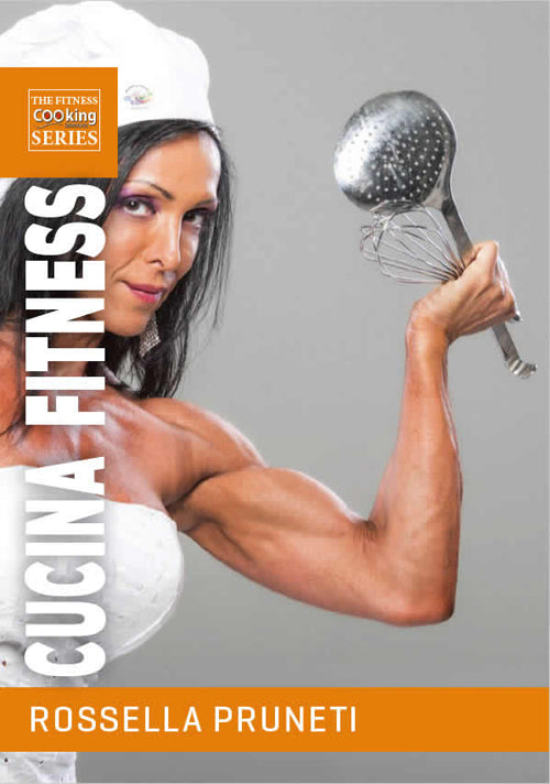 Cover of Cucina fitness. Ricette gustose e salutari per organizzare facilmente la tua dieta e trasformare il tuo corpo