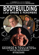 Cover of Bodybuilding. Luci ombre e penombre. La scienza dell'uso dei farmaci negli aspetti più profondi del bodybuilding