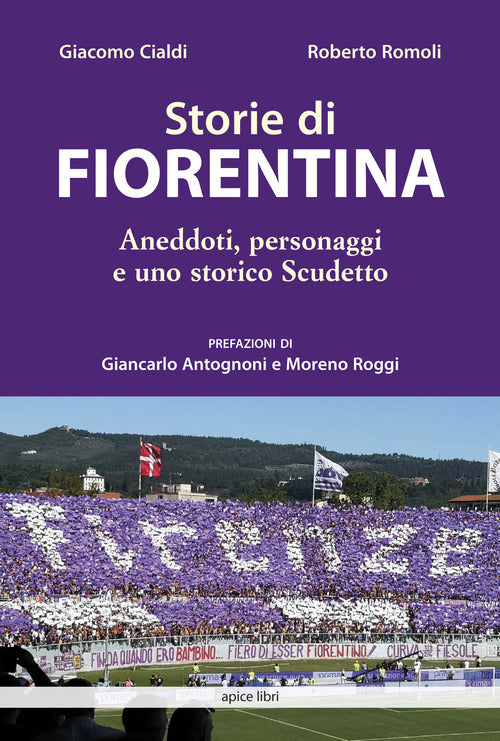 Cover of Storie di Fiorentina. Aneddoti, personaggi e uno storico scudetto