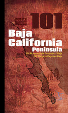 Cover of 101 Baja California peninsula-101 maneras de descubrir Baja-101 ways to explore Baja