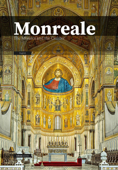 Monreale. The Mosaics and the Cloister