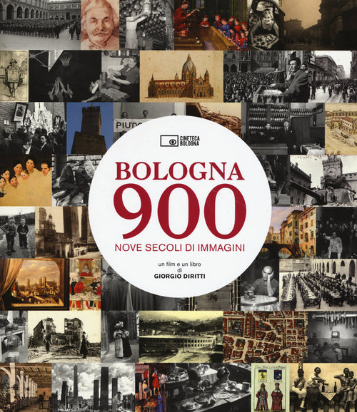 Cover of Bologna 900. Nove secoli di immagini