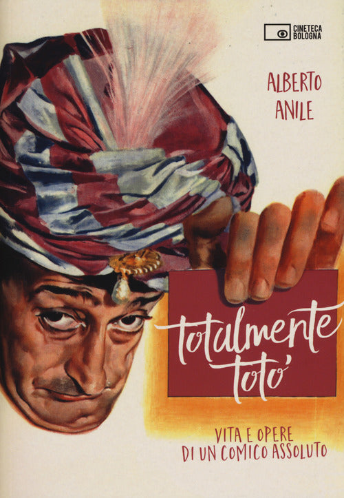 Cover of Totalmente Totò. Vita e opere di un comico assoluto