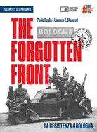 Cover of forgotten front. La resistenza a Bologna Un film di Paolo Soglia e Lorenzo K. Stanzani. DVD