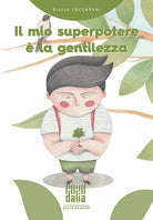 Cover of mio superpotere è la gentilezza