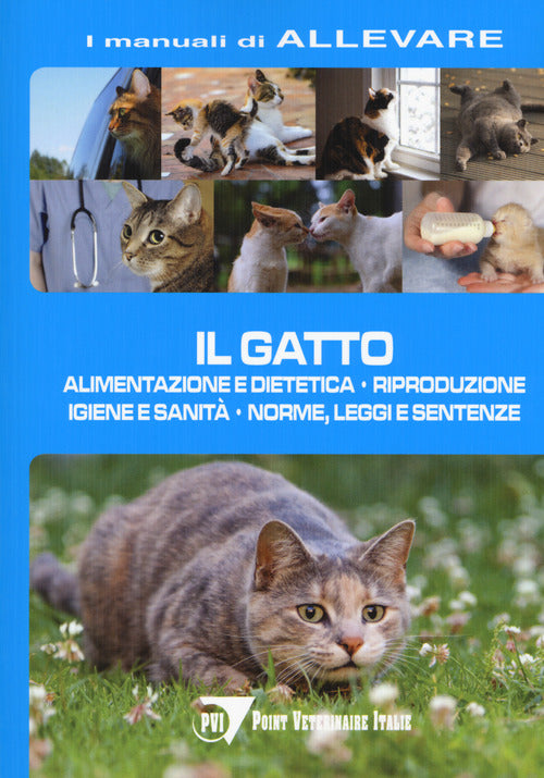 Cover of gatto. Alimentazione e dietetica. Riproduzione igiene e sanità, norme, leggi e sentenze