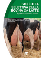 Cover of asciutta selettiva della bovina da latte. Aspetti fisiologici, sanitari e gestionali