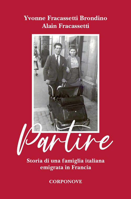 Cover of Partire. Storia di una famiglia italiana emigrata in Francia