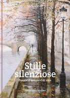 Cover of Stille silenziose. Poesie d'amore e di vita