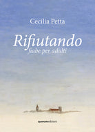 Cover of Rifiutando. Fiabe per adulti