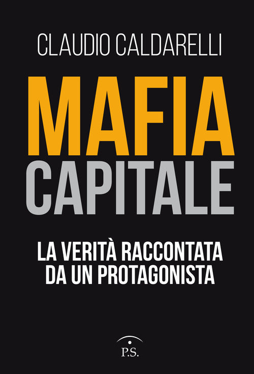 Cover of Mafia capitale. La verità raccontata da un protagonista