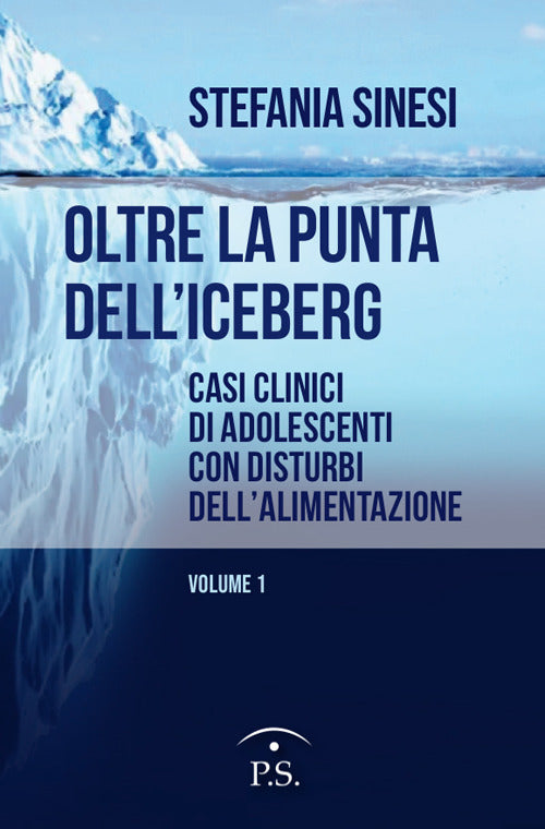 Cover of Oltre la punta dell’iceberg. Casi clinici di adolescenti con Disturbi dell’Alimentazione