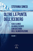 Cover of Oltre la punta dell’iceberg. Casi clinici di adolescenti con Disturbi dell’Alimentazione