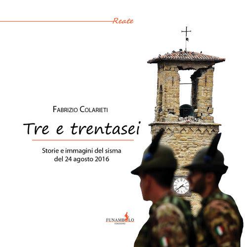 Cover of Tre e trentasei. Storie e immagini del sisma del 24 Agosto 2016
