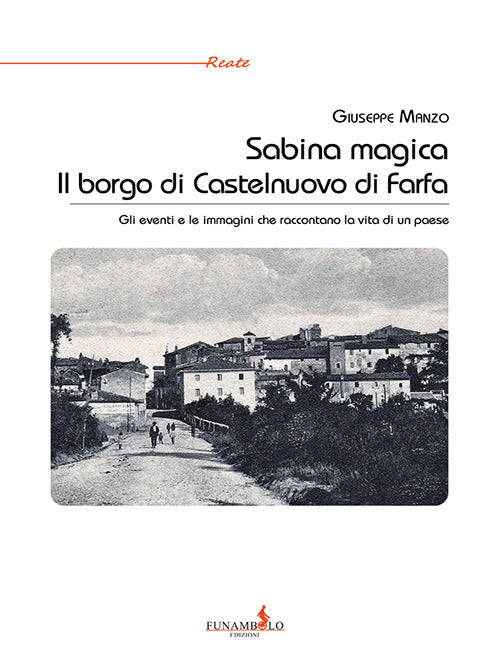 Cover of Sabina magica. Il borgo di Castelnuovo di Farfa. Gli eventi e le immagini che raccontano la vita di un paese