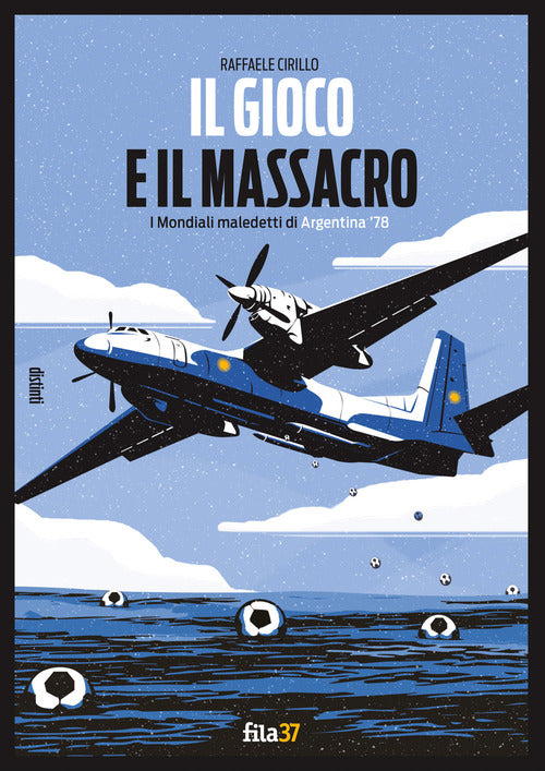 Cover of gioco e il massacro. I mondiali maledetti di Argentina '78