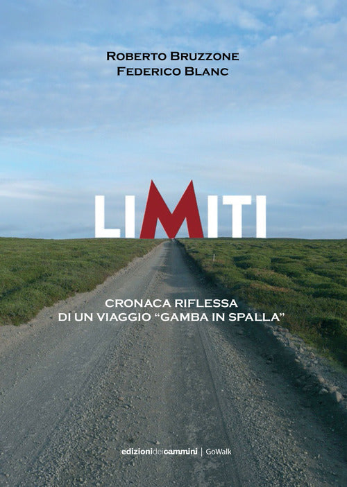 Cover of Limiti. Cronaca riflessa di un viaggio «gamba in spalla»